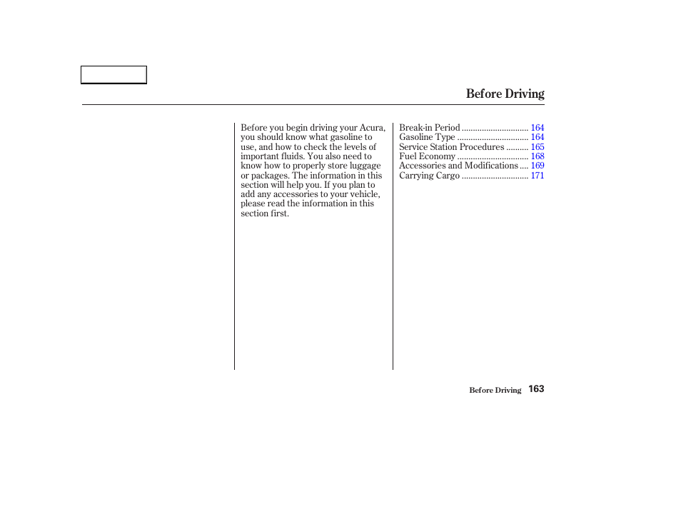 Before driving | Acura 2004 TL - Owner's Manual User Manual | Page 166 / 283