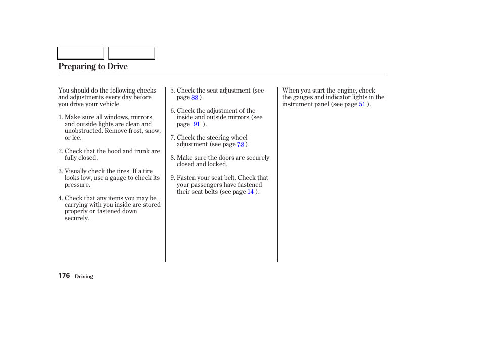 Preparing to drive | Acura 2004 TL - Owner's Manual User Manual | Page 179 / 283