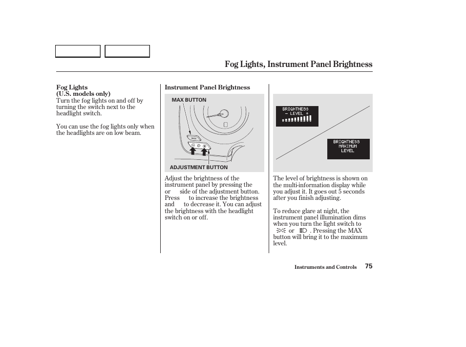 Fog lights, instrument panel brightness | Acura 2004 TL - Owner's Manual User Manual | Page 78 / 283