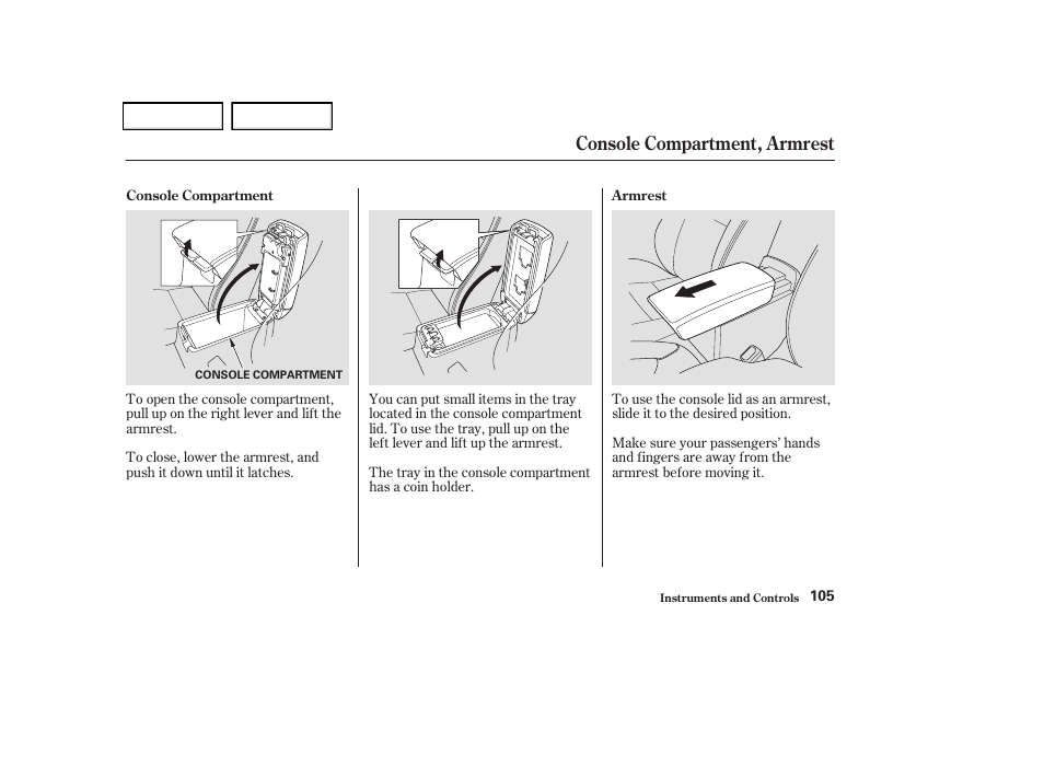 Console compartment, armrest | Acura 2004 TSX - Owner's Manual User Manual | Page 108 / 364