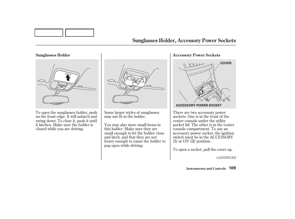 Sunglasses holder, accessory power sockets | Acura 2004 TSX - Owner's Manual User Manual | Page 112 / 364