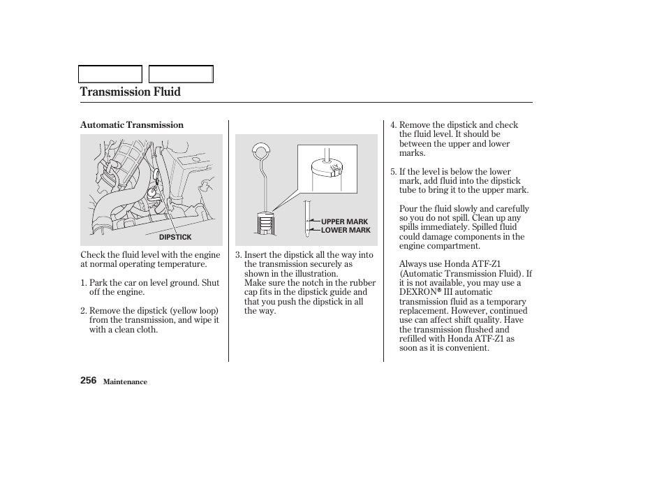 Transmission fluid | Acura 2004 TSX - Owner's Manual User Manual | Page 259 / 364