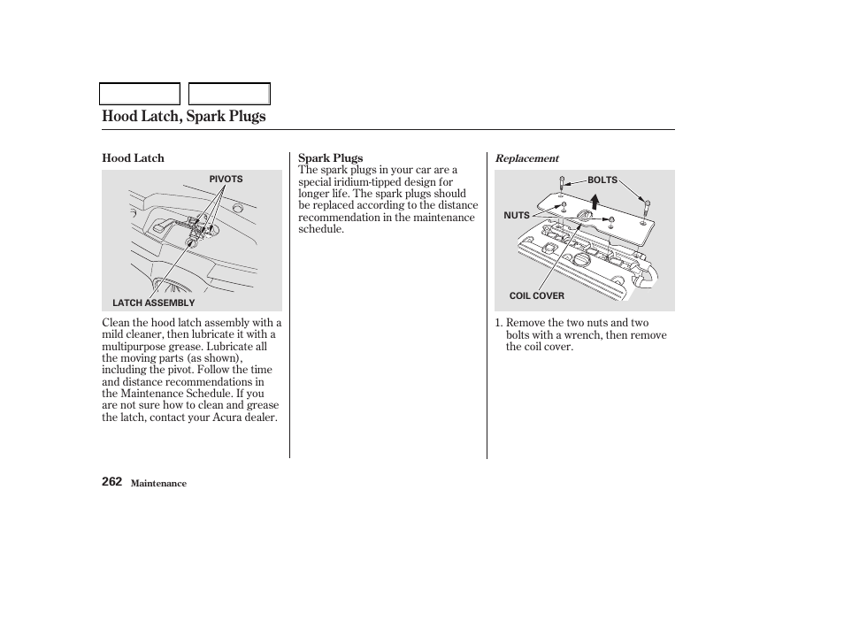 Hood latch, spark plugs | Acura 2004 TSX - Owner's Manual User Manual | Page 265 / 364