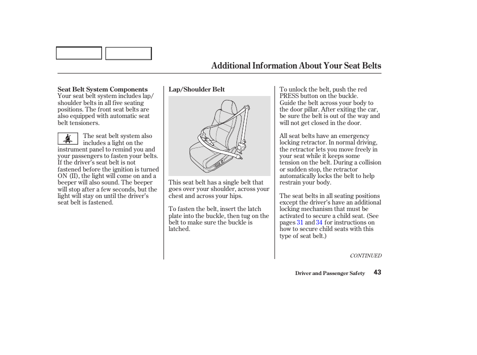 Additional information about your seat belts | Acura 2004 TSX - Owner's Manual User Manual | Page 46 / 364