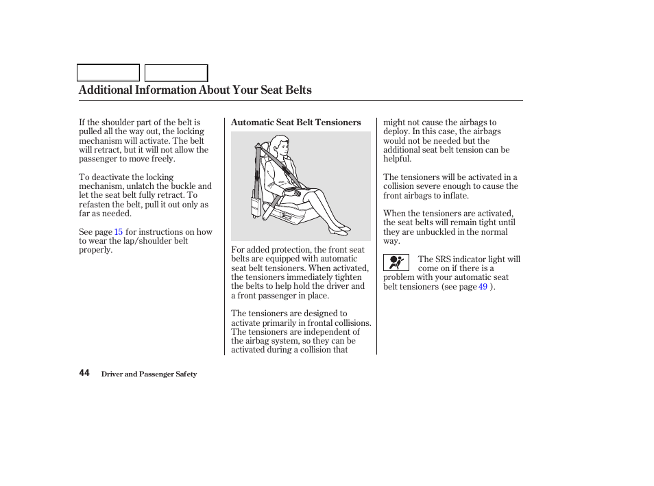 Additional information about your seat belts | Acura 2004 TSX - Owner's Manual User Manual | Page 47 / 364