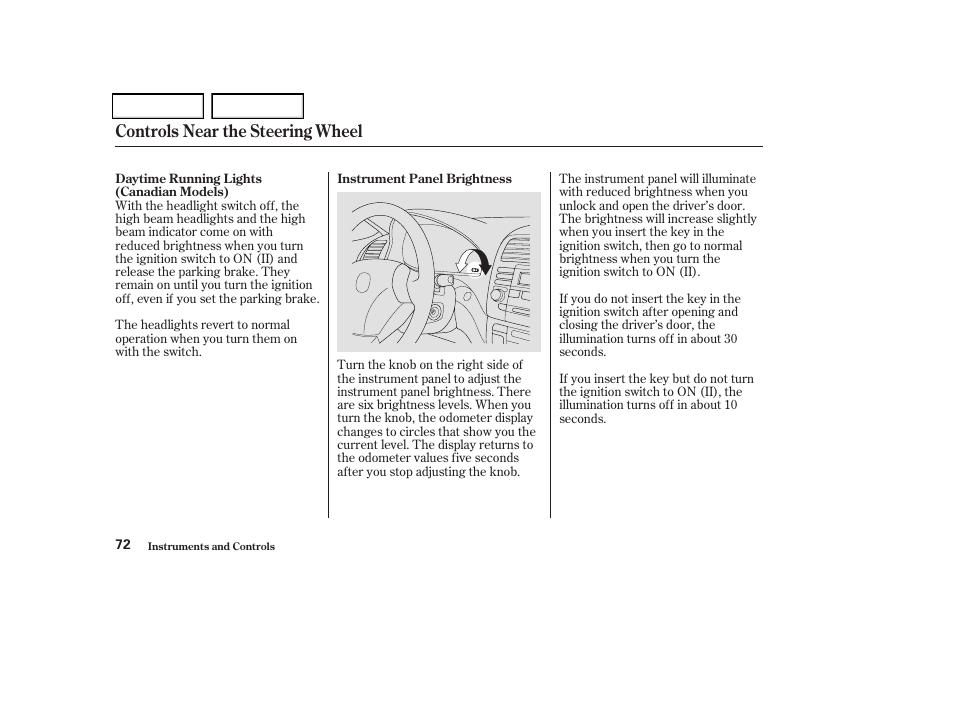 Controls near the steering wheel | Acura 2004 TSX - Owner's Manual User Manual | Page 75 / 364