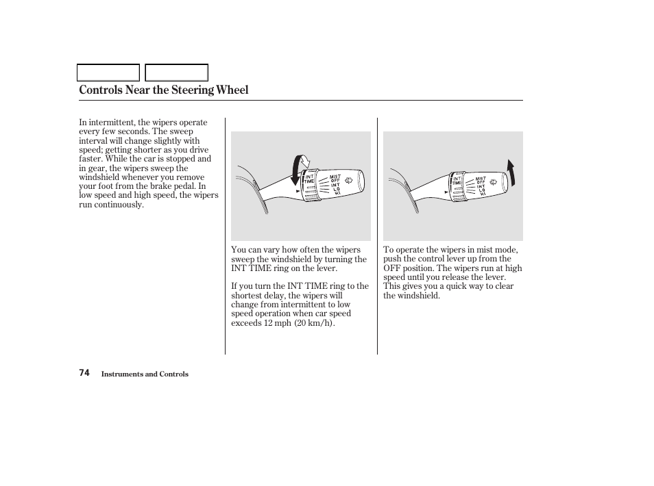 Controls near the steering wheel | Acura 2004 TSX - Owner's Manual User Manual | Page 77 / 364