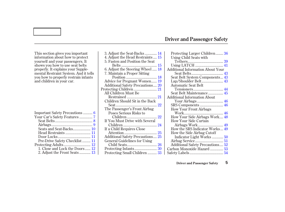 Driver and passenger safety | Acura 2004 TSX - Owner's Manual User Manual | Page 8 / 364