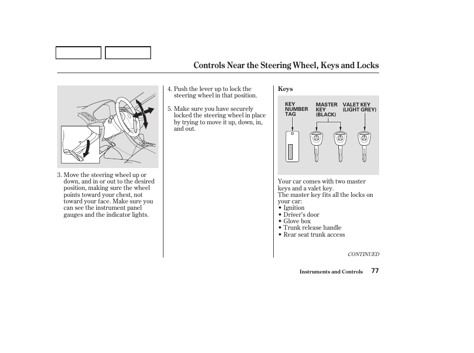 Controls near the steering wheel, keys and locks | Acura 2004 TSX - Owner's Manual User Manual | Page 80 / 364