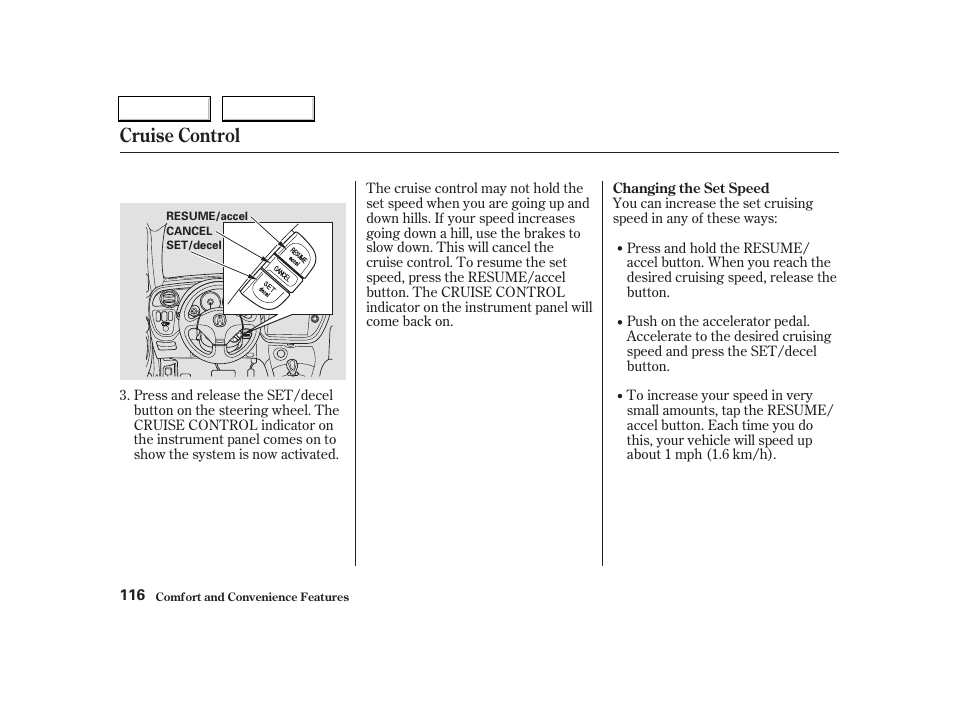 Cruise control | Acura 2004 RSX - Owner's Manual User Manual | Page 119 / 250