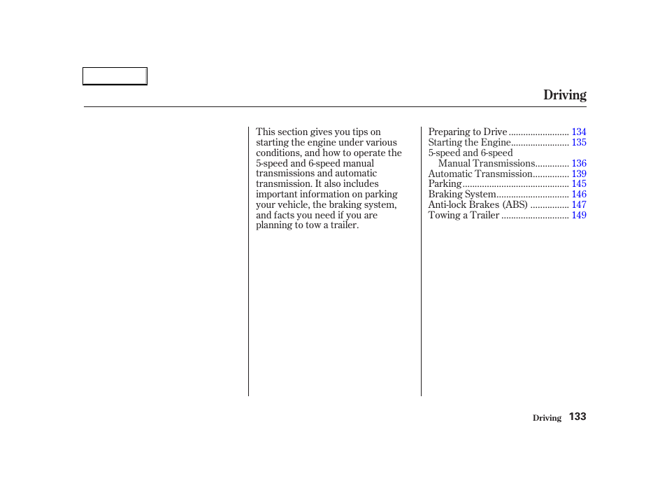 Driving | Acura 2004 RSX - Owner's Manual User Manual | Page 136 / 250