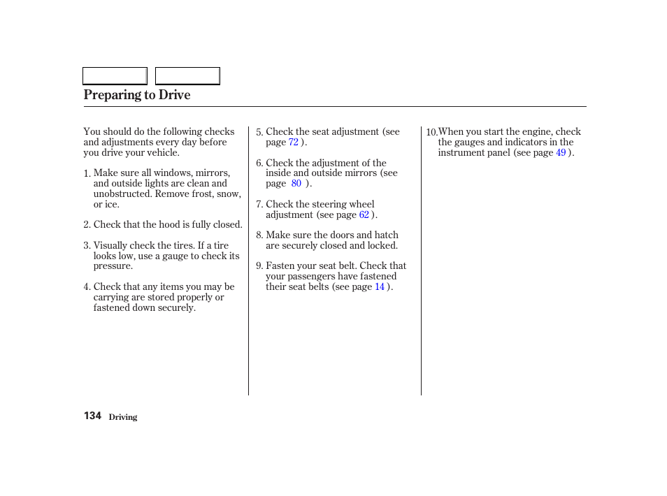 Preparing to drive | Acura 2004 RSX - Owner's Manual User Manual | Page 137 / 250