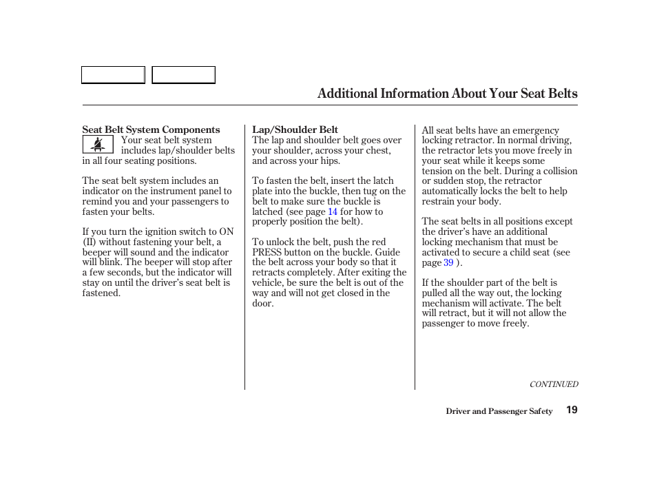 Additional information about your seat belts | Acura 2004 RSX - Owner's Manual User Manual | Page 22 / 250
