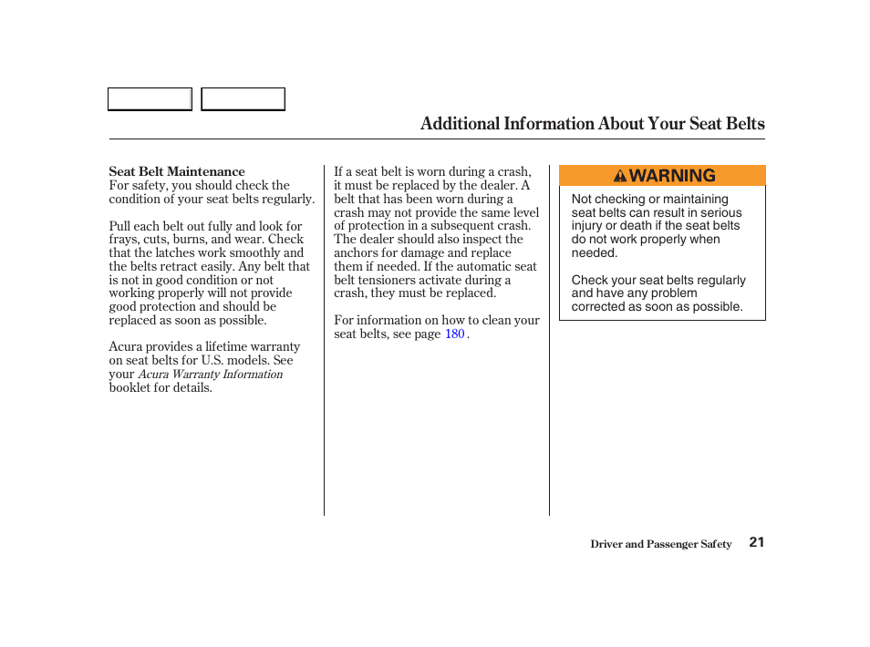 Additional information about your seat belts | Acura 2004 RSX - Owner's Manual User Manual | Page 24 / 250
