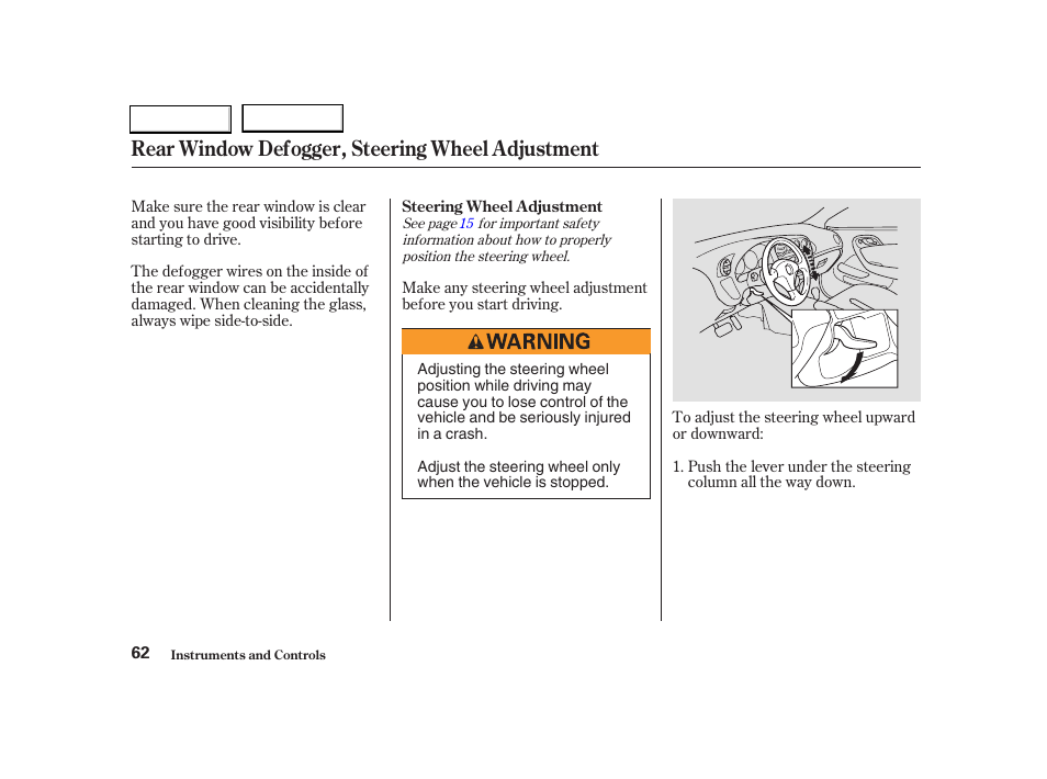 Rear window defogger, steering wheel adjustment | Acura 2004 RSX - Owner's Manual User Manual | Page 65 / 250
