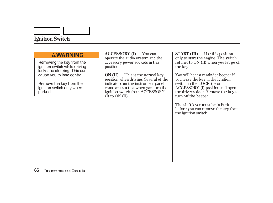 Ignition switch | Acura 2004 RSX - Owner's Manual User Manual | Page 69 / 250