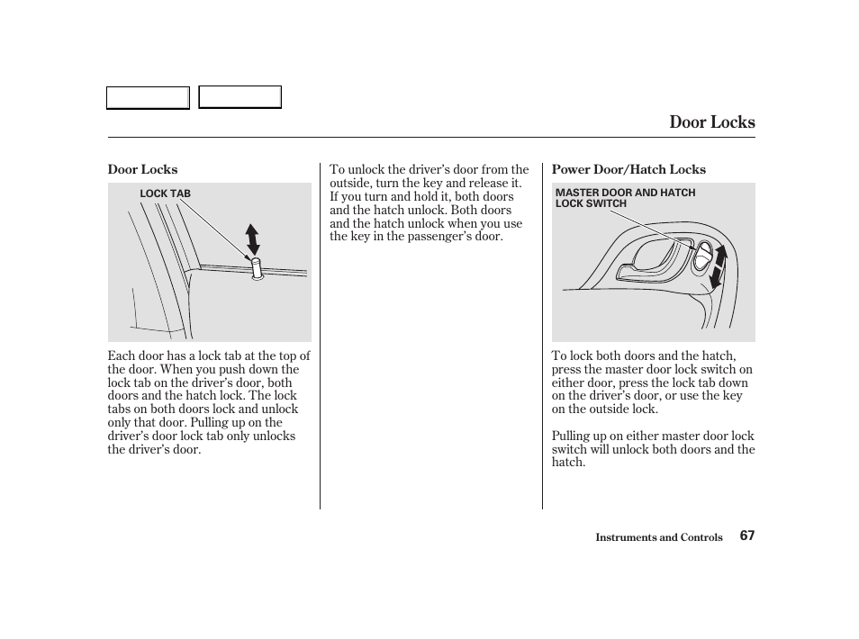 Door locks | Acura 2004 RSX - Owner's Manual User Manual | Page 70 / 250