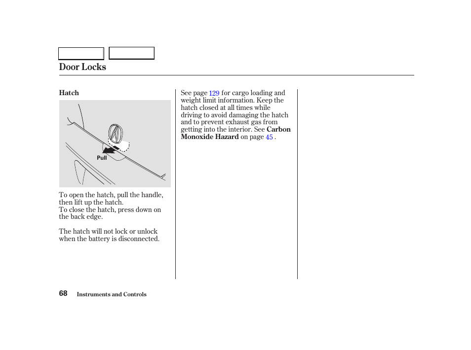 Door locks | Acura 2004 RSX - Owner's Manual User Manual | Page 71 / 250