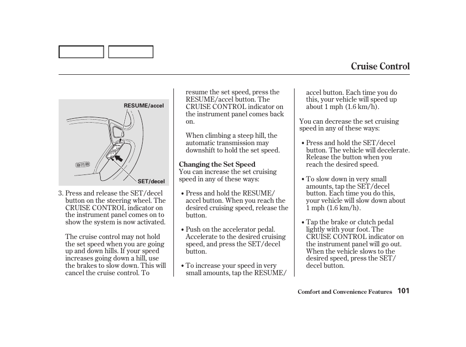 Cruise control | Acura 2004 NSX - Owner's Manual User Manual | Page 104 / 230
