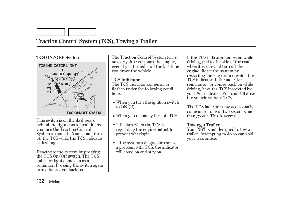 Traction control system (tcs), towing a trailer | Acura 2004 NSX - Owner's Manual User Manual | Page 135 / 230