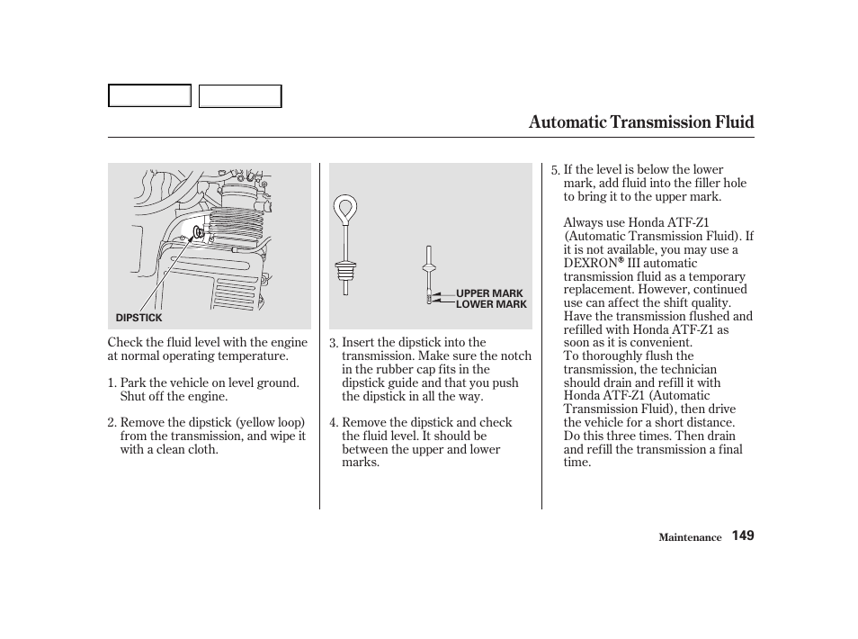 Automatic transmission fluid | Acura 2004 NSX - Owner's Manual User Manual | Page 152 / 230