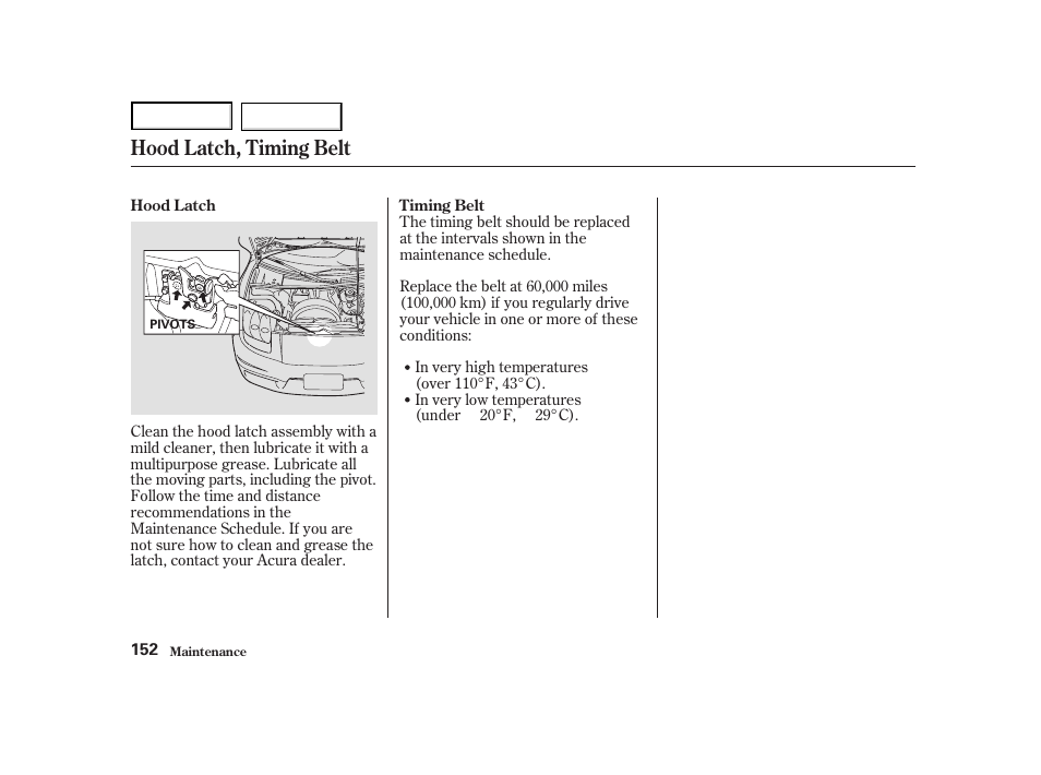 Hood latch, timing belt | Acura 2004 NSX - Owner's Manual User Manual | Page 155 / 230