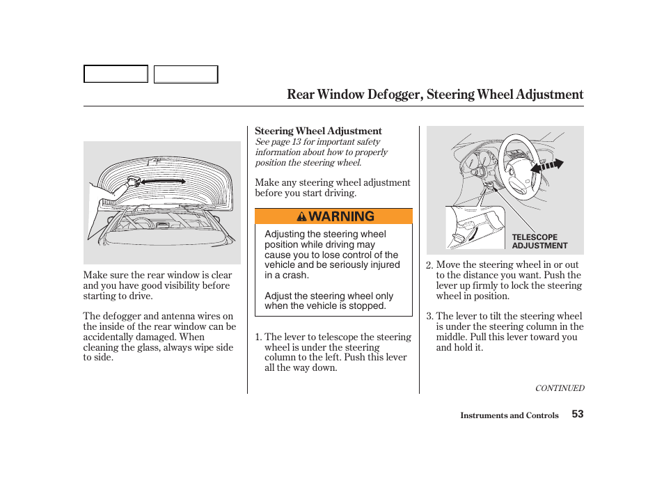 Rear window defogger, steering wheel adjustment | Acura 2004 NSX - Owner's Manual User Manual | Page 56 / 230
