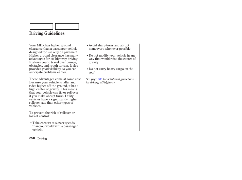 Driving guidelines | Acura 2003 MDX - Owner's Manual User Manual | Page 254 / 420