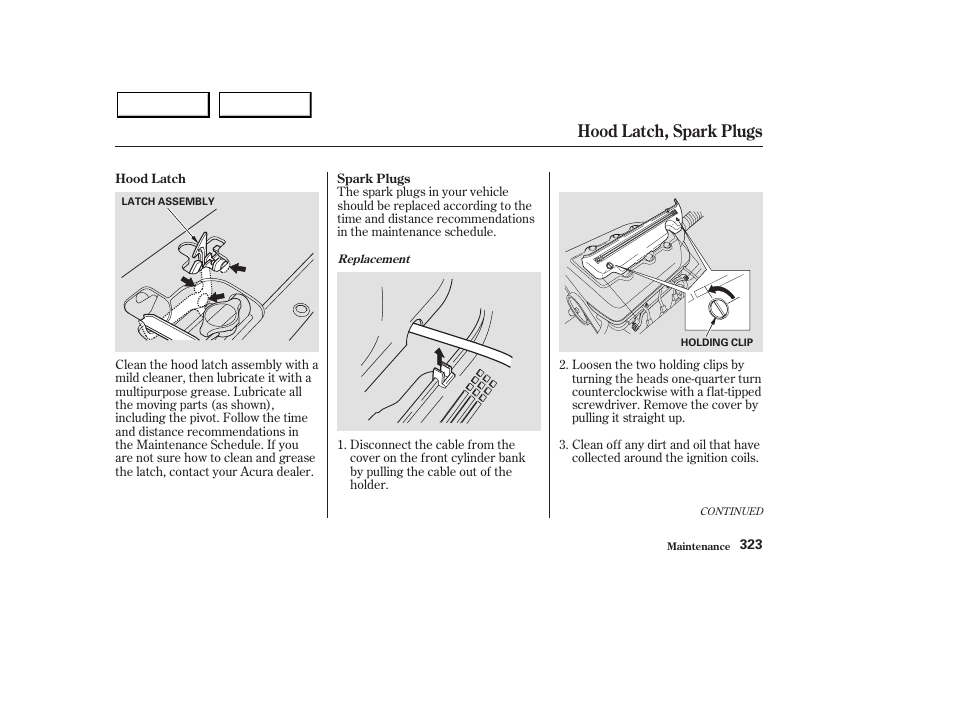 Hood latch, spark plugs | Acura 2003 MDX - Owner's Manual User Manual | Page 327 / 420