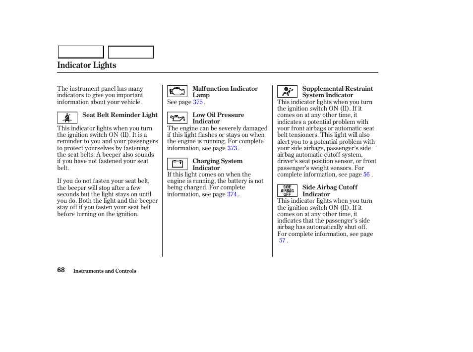 Indicator lights | Acura 2003 MDX - Owner's Manual User Manual | Page 72 / 420
