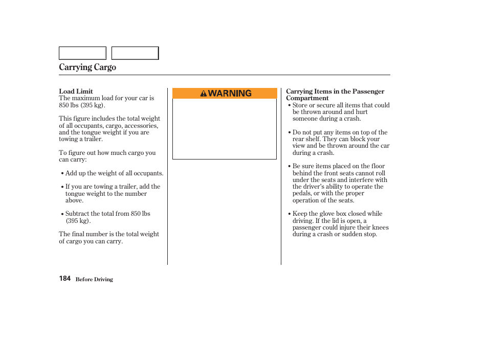Carrying cargo | Acura 2003 TL - Owner's Manual User Manual | Page 187 / 347
