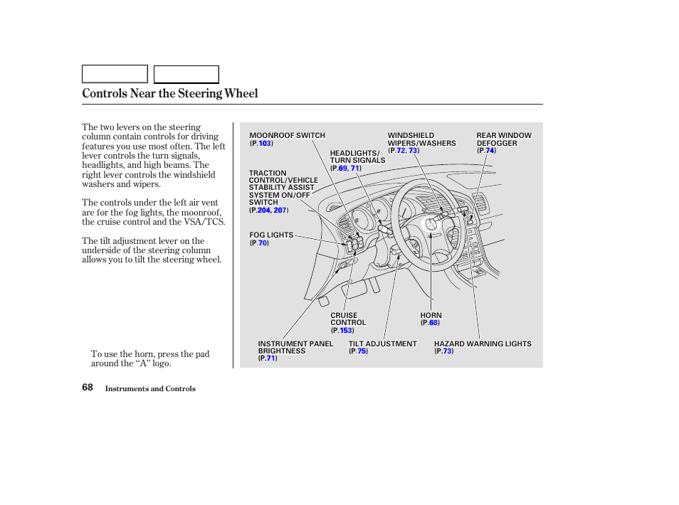 Controls near the steering wheel | Acura 2003 TL - Owner's Manual User Manual | Page 71 / 347