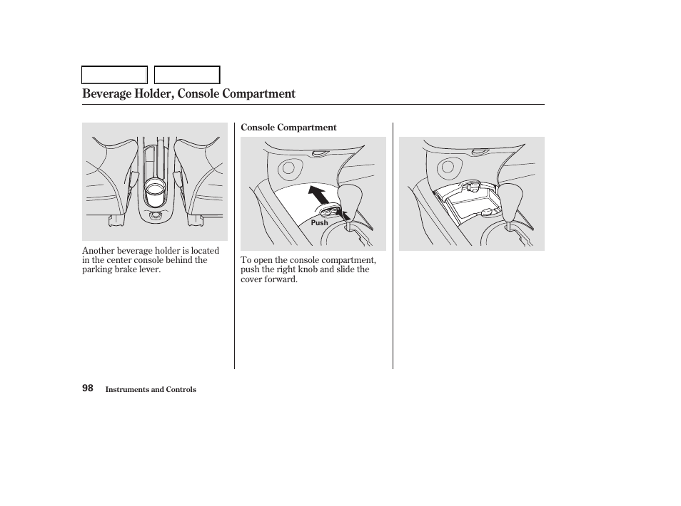 Beverage holder, console compartment | Acura 2003 RSX - Owner's Manual User Manual | Page 101 / 320