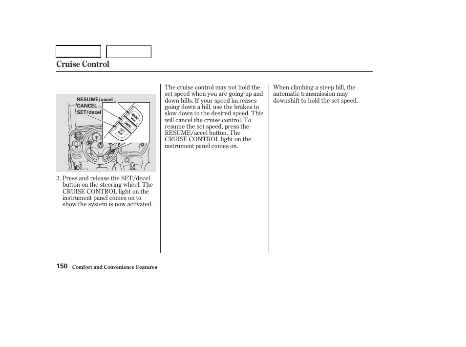 Cruise control | Acura 2003 RSX - Owner's Manual User Manual | Page 153 / 320