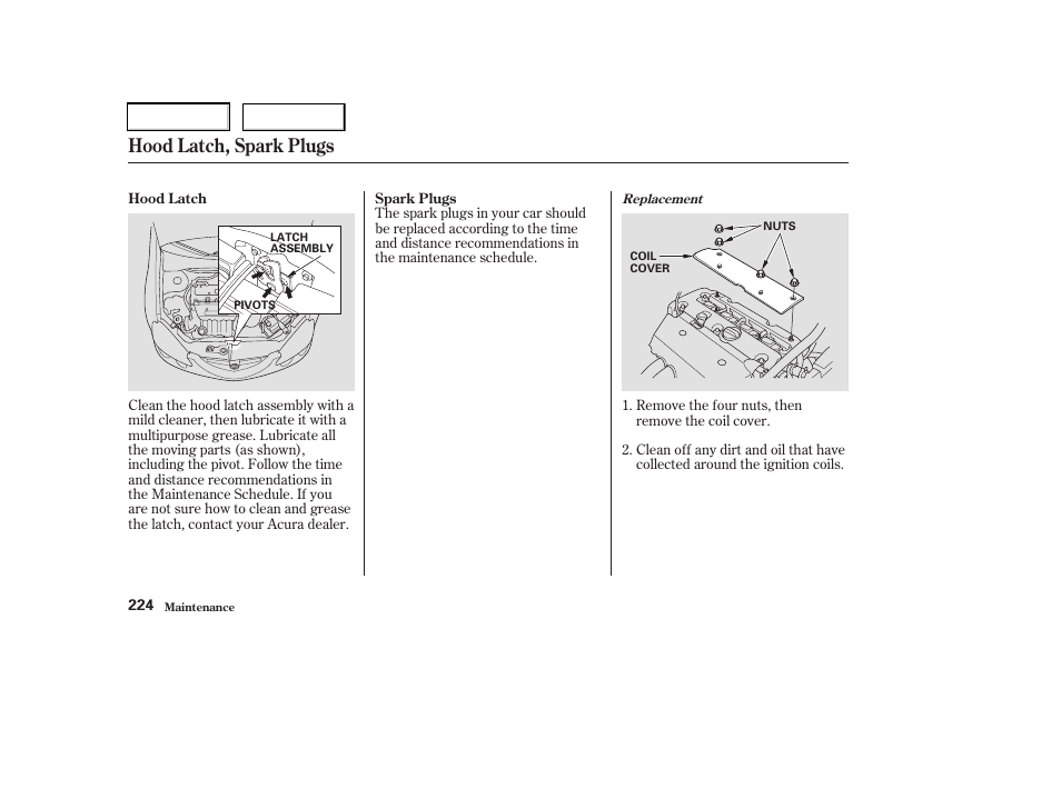 Hood latch, spark plugs | Acura 2003 RSX - Owner's Manual User Manual | Page 227 / 320