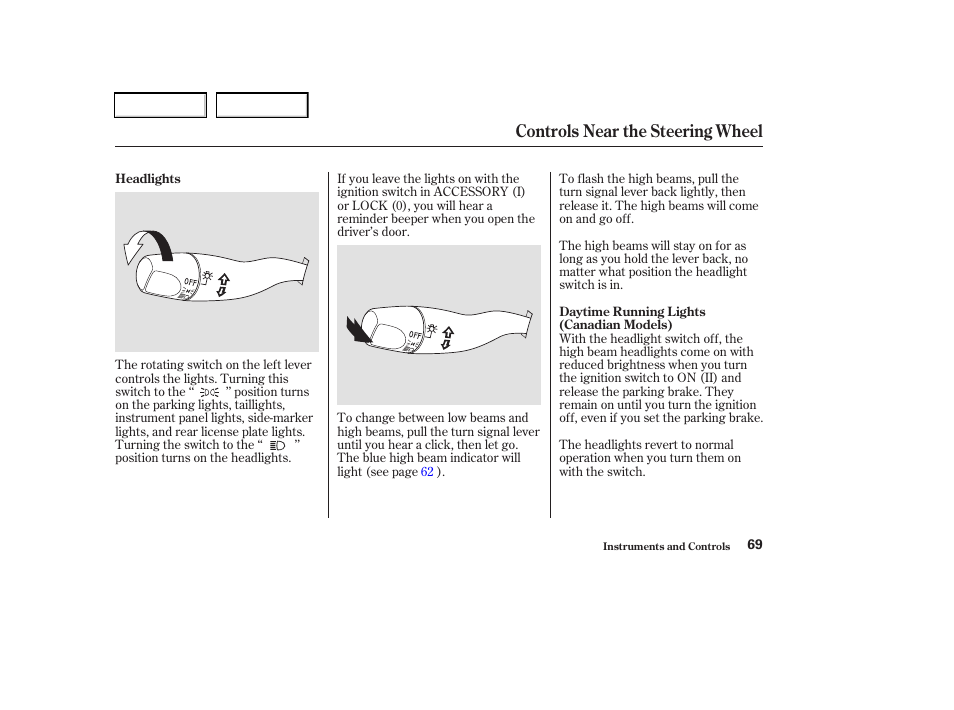 Controls near the steering wheel | Acura 2003 RSX - Owner's Manual User Manual | Page 72 / 320