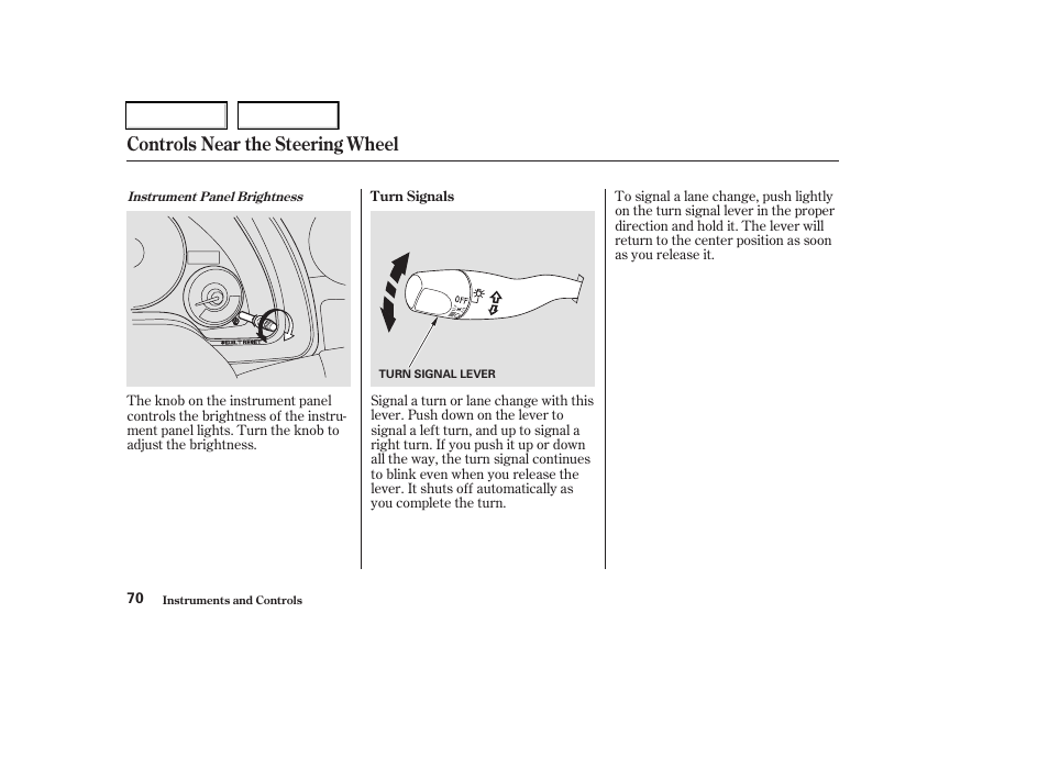 Controls near the steering wheel | Acura 2003 RSX - Owner's Manual User Manual | Page 73 / 320