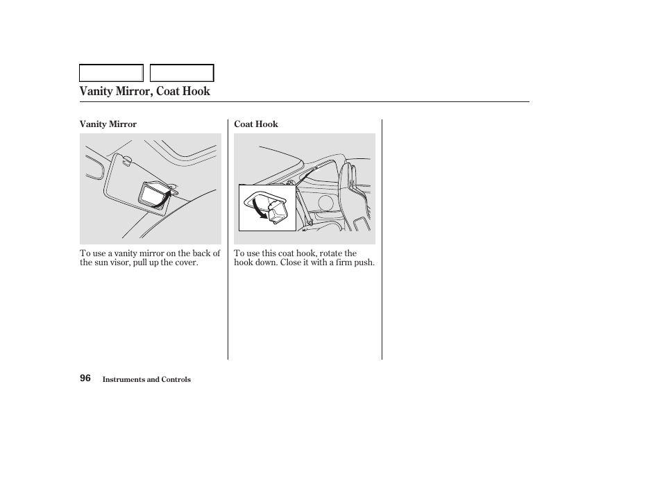 Vanity mirror, coat hook | Acura 2003 RSX - Owner's Manual User Manual | Page 99 / 320