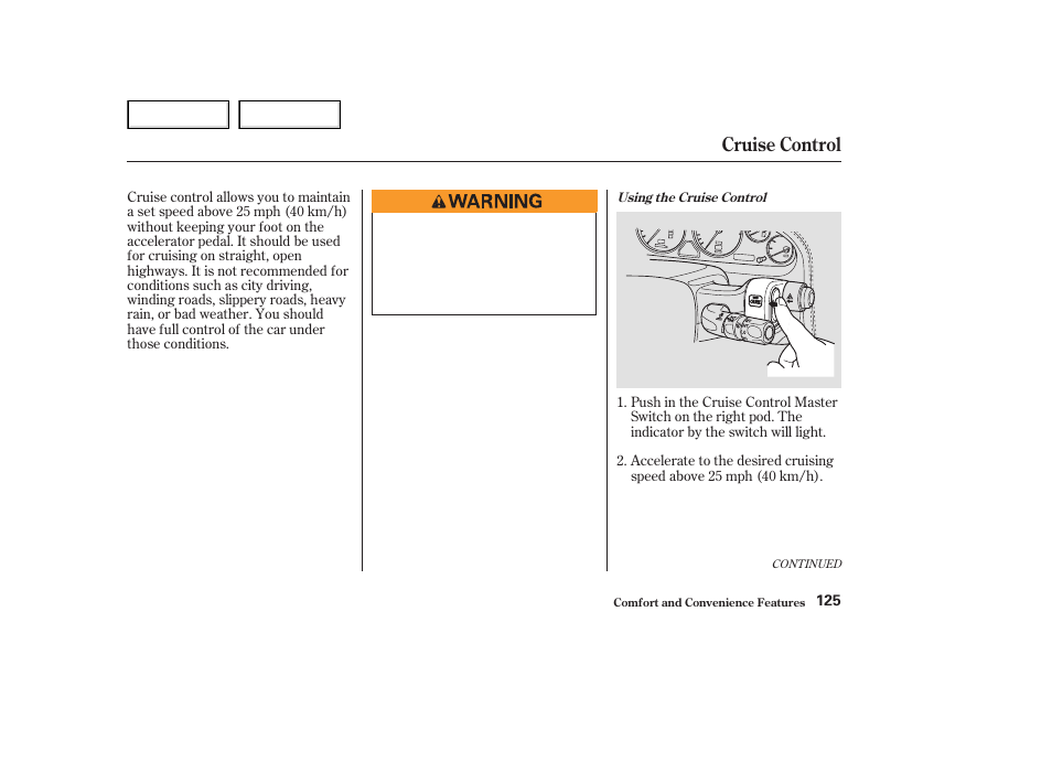 Cruise control | Acura 2003 NSX - Owner's Manual User Manual | Page 128 / 303