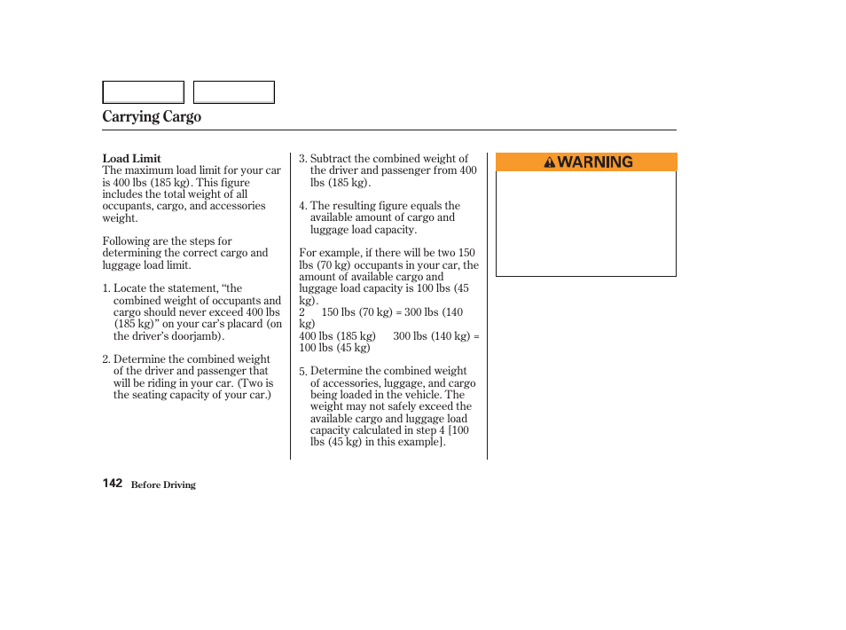 Carrying cargo | Acura 2003 NSX - Owner's Manual User Manual | Page 145 / 303