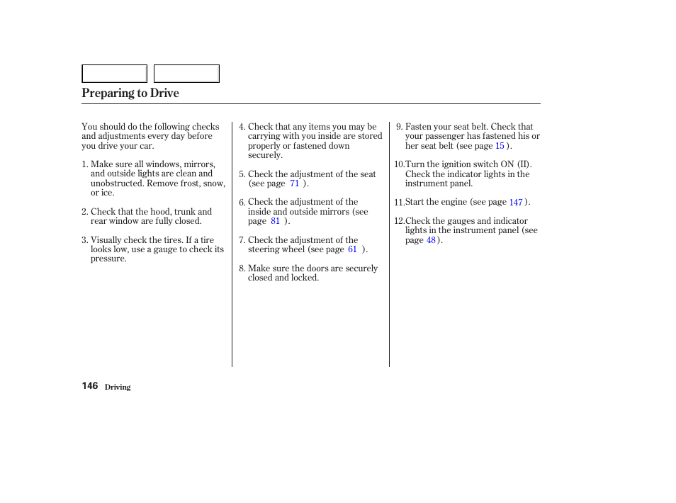 Preparing to drive | Acura 2003 NSX - Owner's Manual User Manual | Page 149 / 303