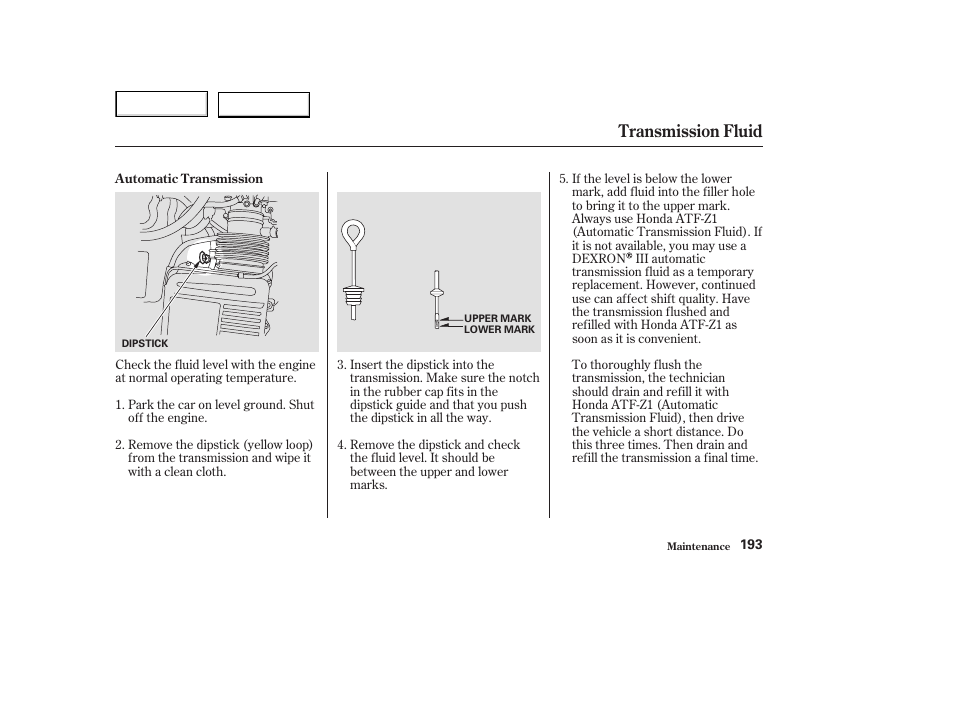 Transmission fluid | Acura 2003 NSX - Owner's Manual User Manual | Page 196 / 303