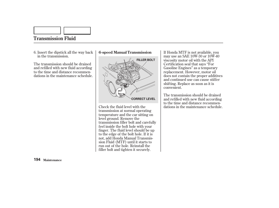 Transmission fluid | Acura 2003 NSX - Owner's Manual User Manual | Page 197 / 303