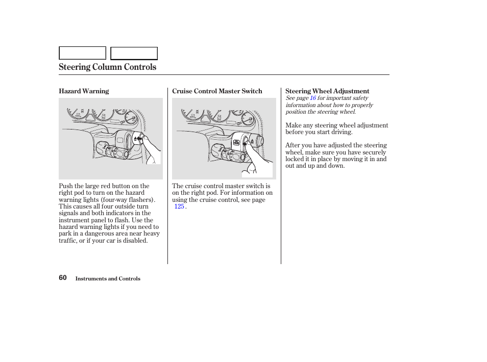 Steering column controls | Acura 2003 NSX - Owner's Manual User Manual | Page 63 / 303