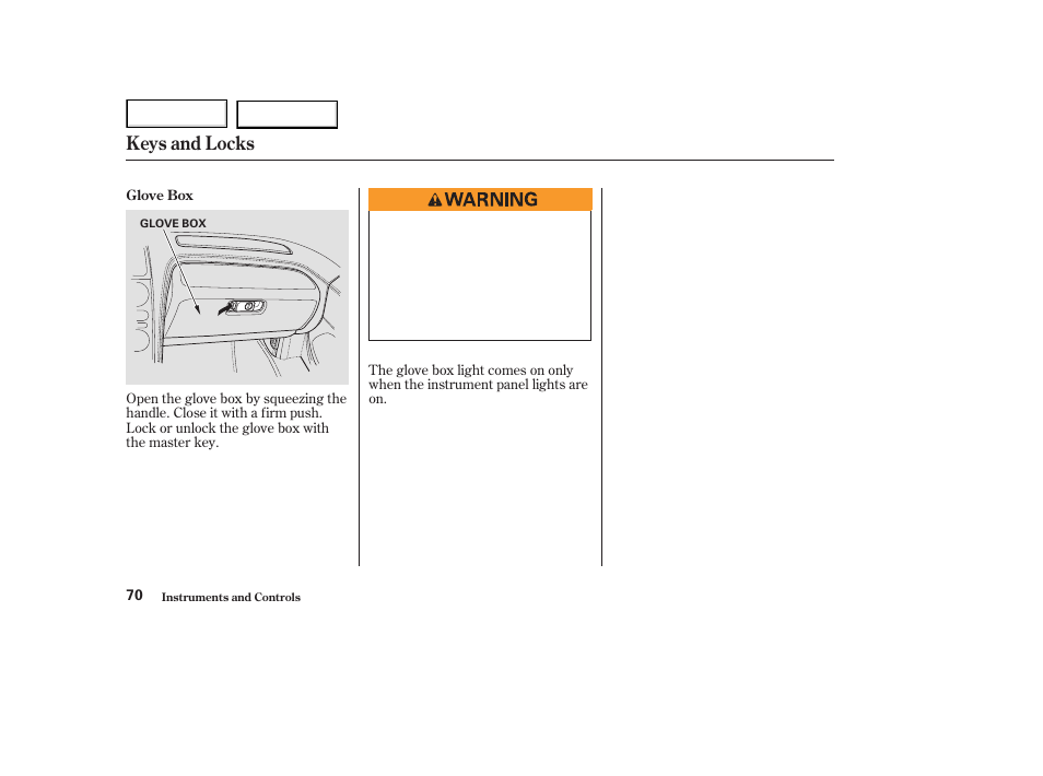 Keys and locks | Acura 2003 NSX - Owner's Manual User Manual | Page 73 / 303