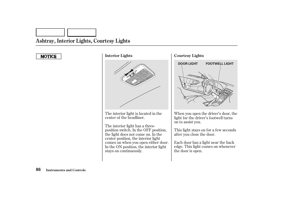 Ashtray, interior lights, courtesy lights | Acura 2003 NSX - Owner's Manual User Manual | Page 89 / 303