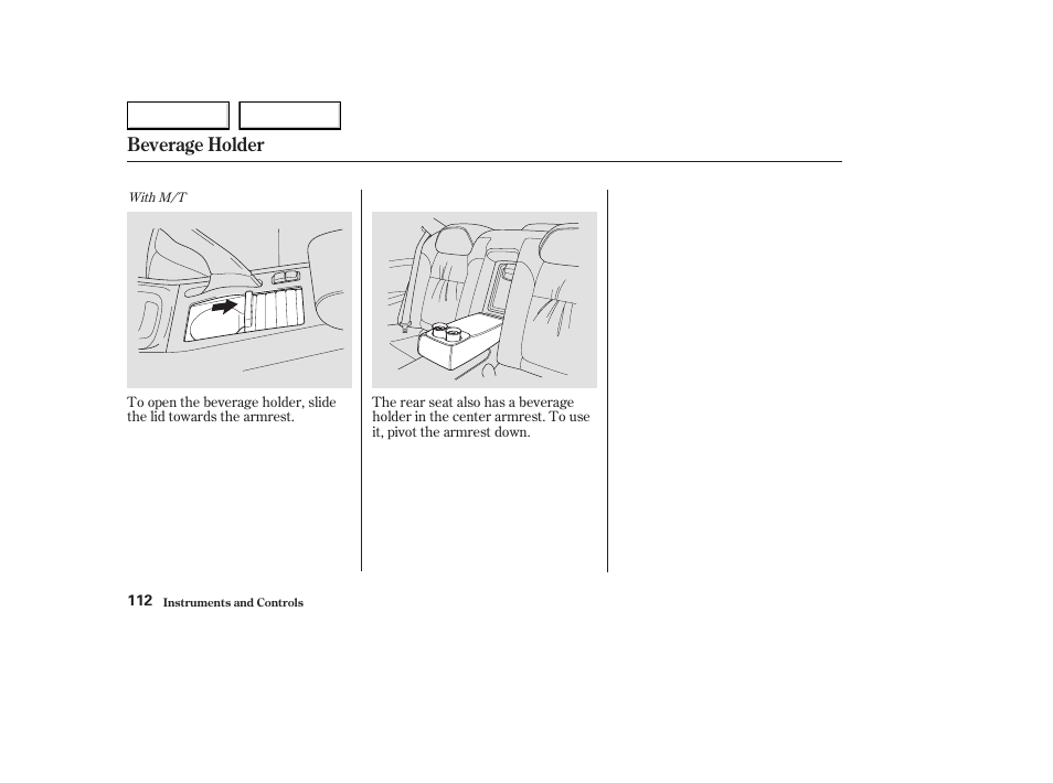 Beverage holder | Acura 2003 CL - Owner's Manual User Manual | Page 115 / 355