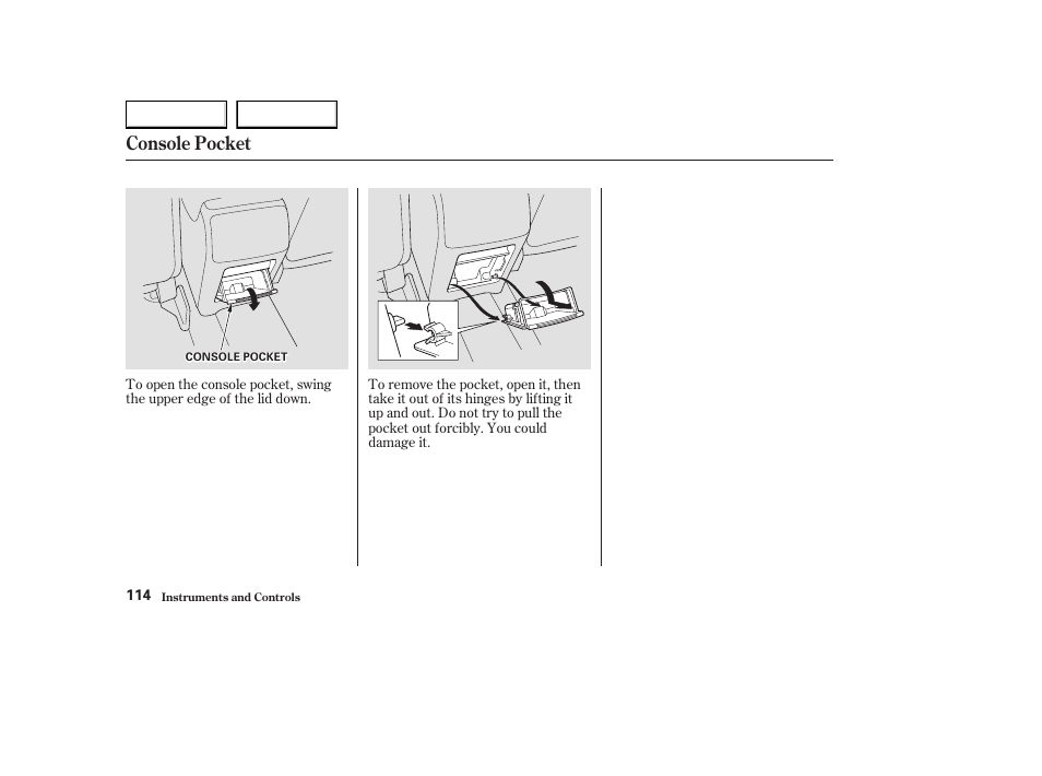 Console pocket | Acura 2003 CL - Owner's Manual User Manual | Page 117 / 355