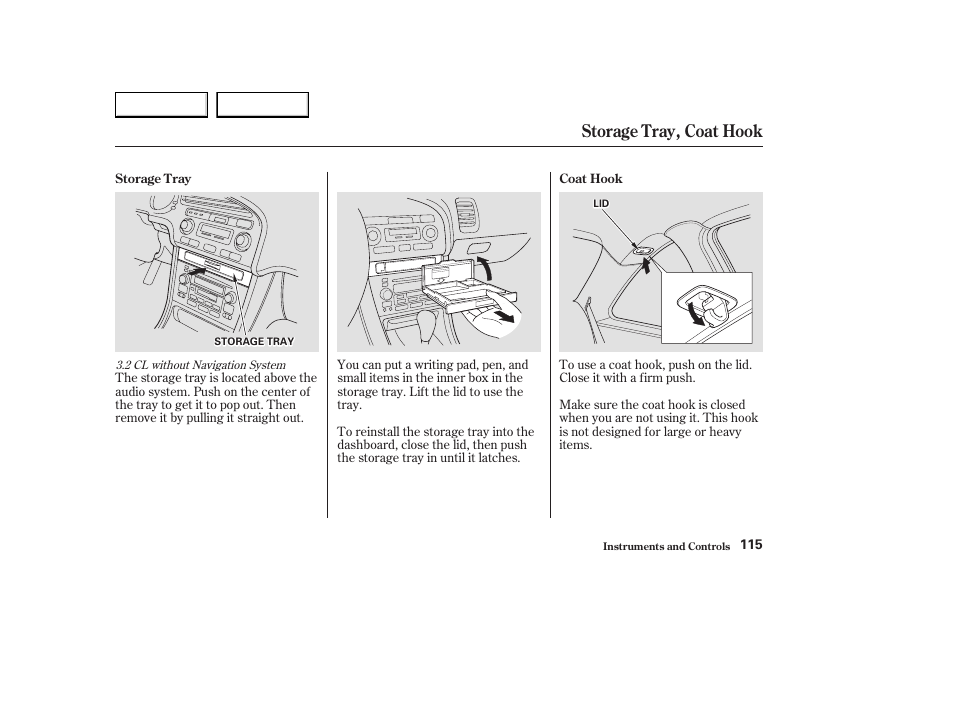 Storage tray, coat hook | Acura 2003 CL - Owner's Manual User Manual | Page 118 / 355