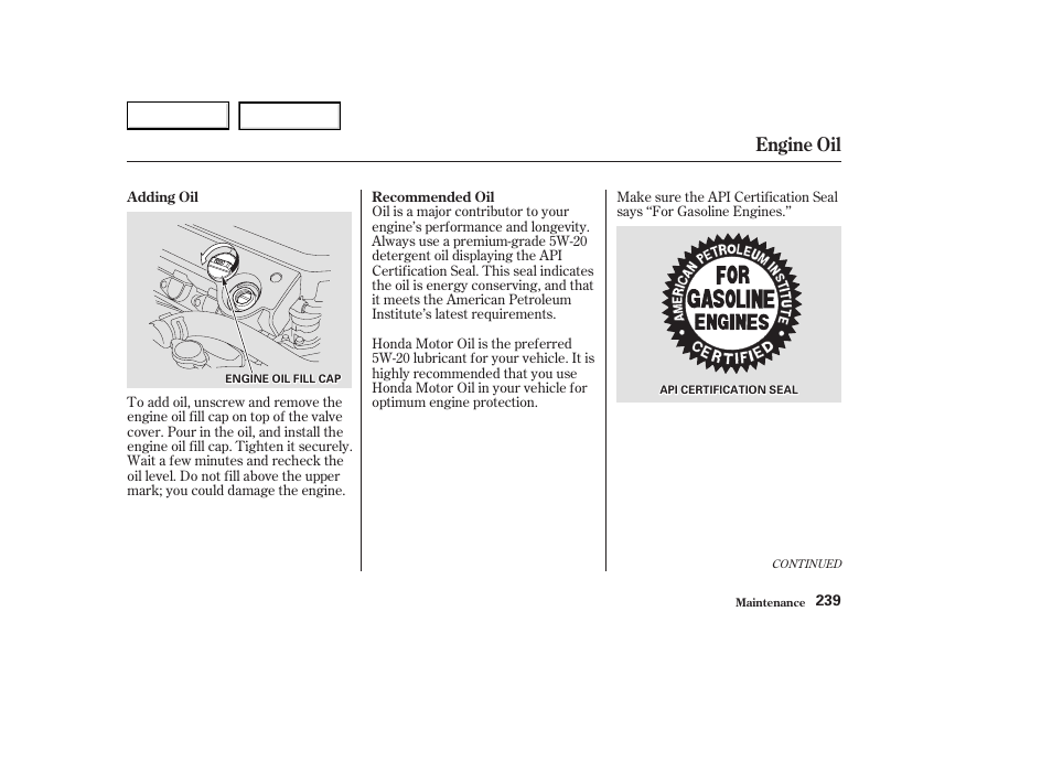 Engine oil | Acura 2003 CL - Owner's Manual User Manual | Page 242 / 355